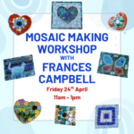Mosaic Making Workshop with Frances Campbell